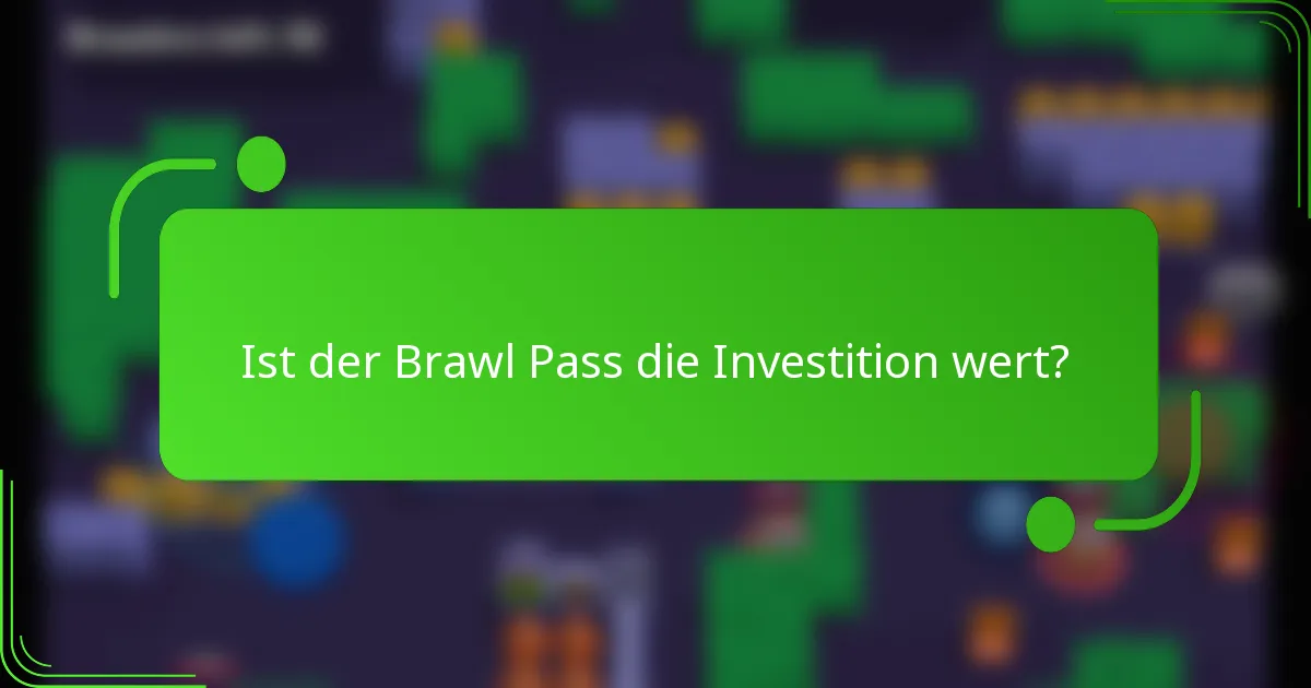 Ist der Brawl Pass die Investition wert?
