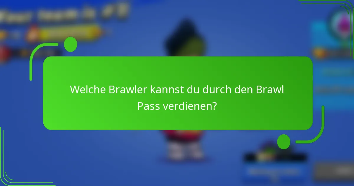 Welche Brawler kannst du durch den Brawl Pass verdienen?