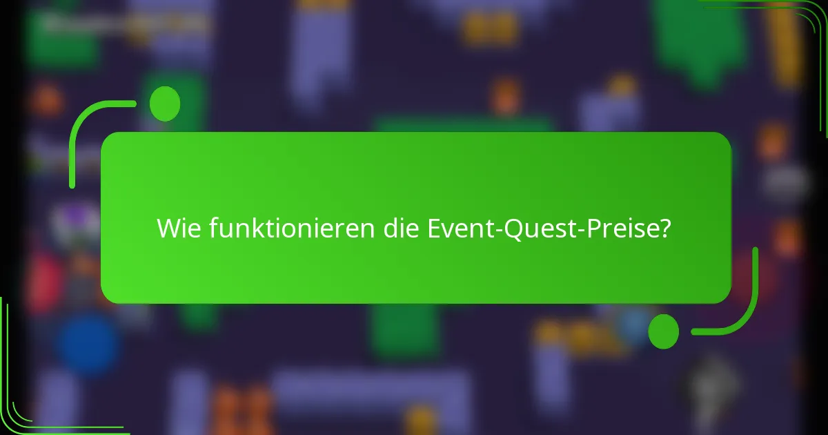Wie funktionieren die Event-Quest-Preise?